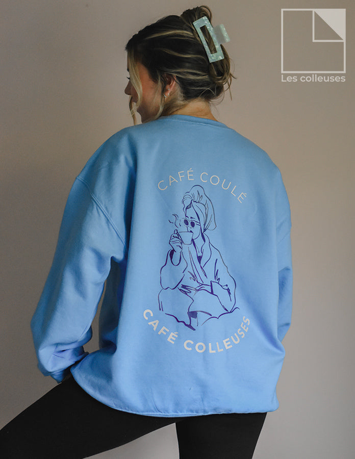 Chandail crewneck « Café coulé Café colleuses »