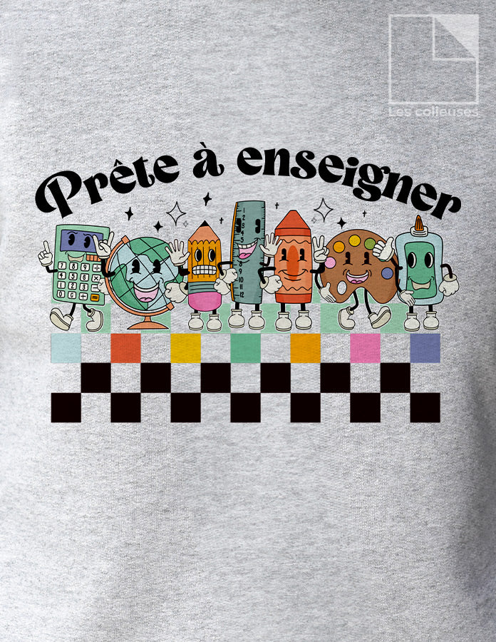 Chandail crewneck « Prête à enseigner »