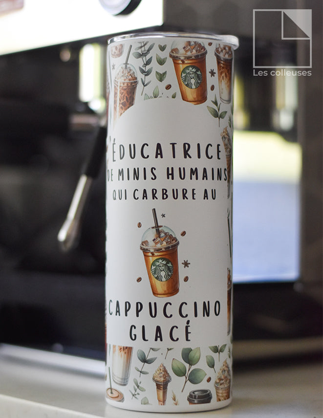 Grand verre à paille thermos « Éducatrice qui carbure au cappuccino glacé »