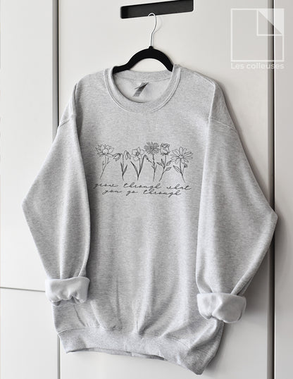 Chandail crewneck « Grow through what you go through »