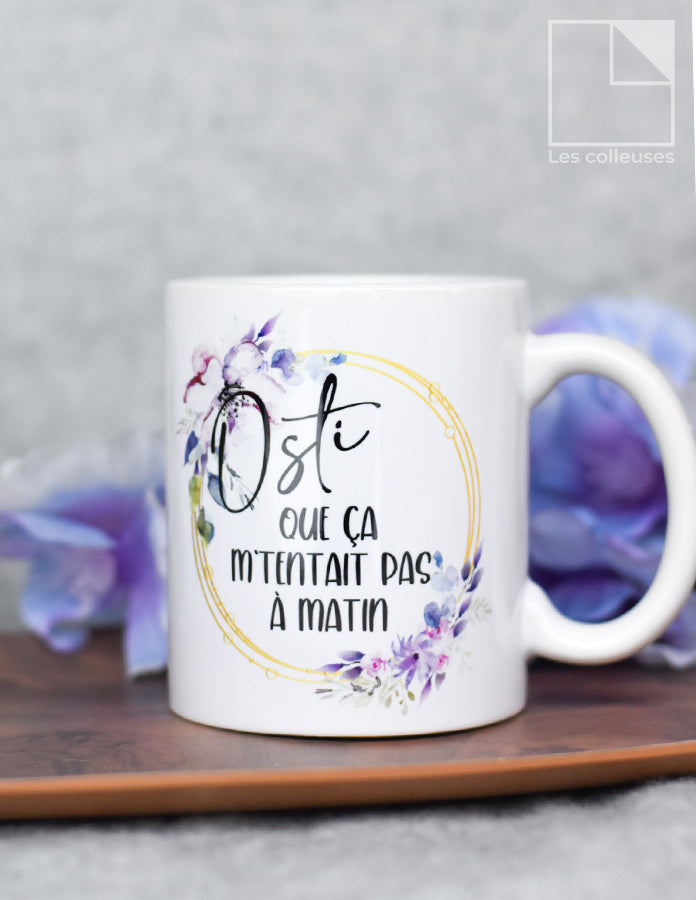 Tasse en céramique « Osti que ça m&